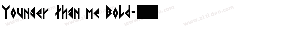 Younger than me Bold字体转换